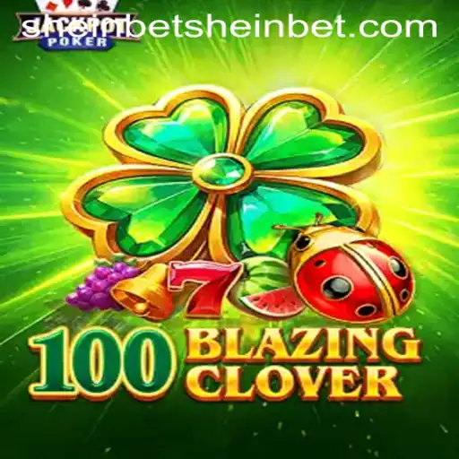 Exploring 100BlazingClover and Sheinbet PH Login